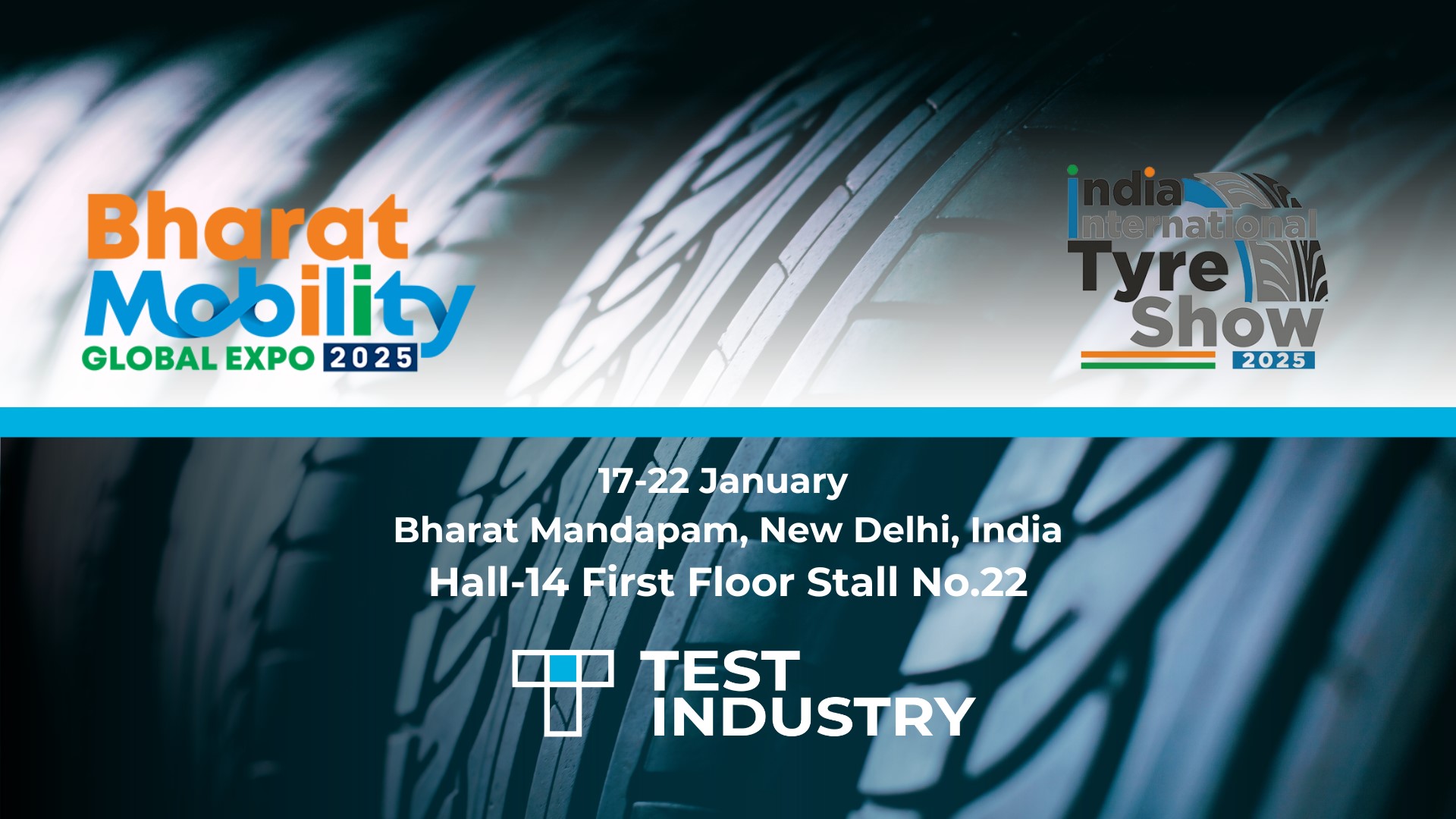 BHARAT MOBILITY - INDIA INTERNATIONAL TYRE SHOW | Test Industry